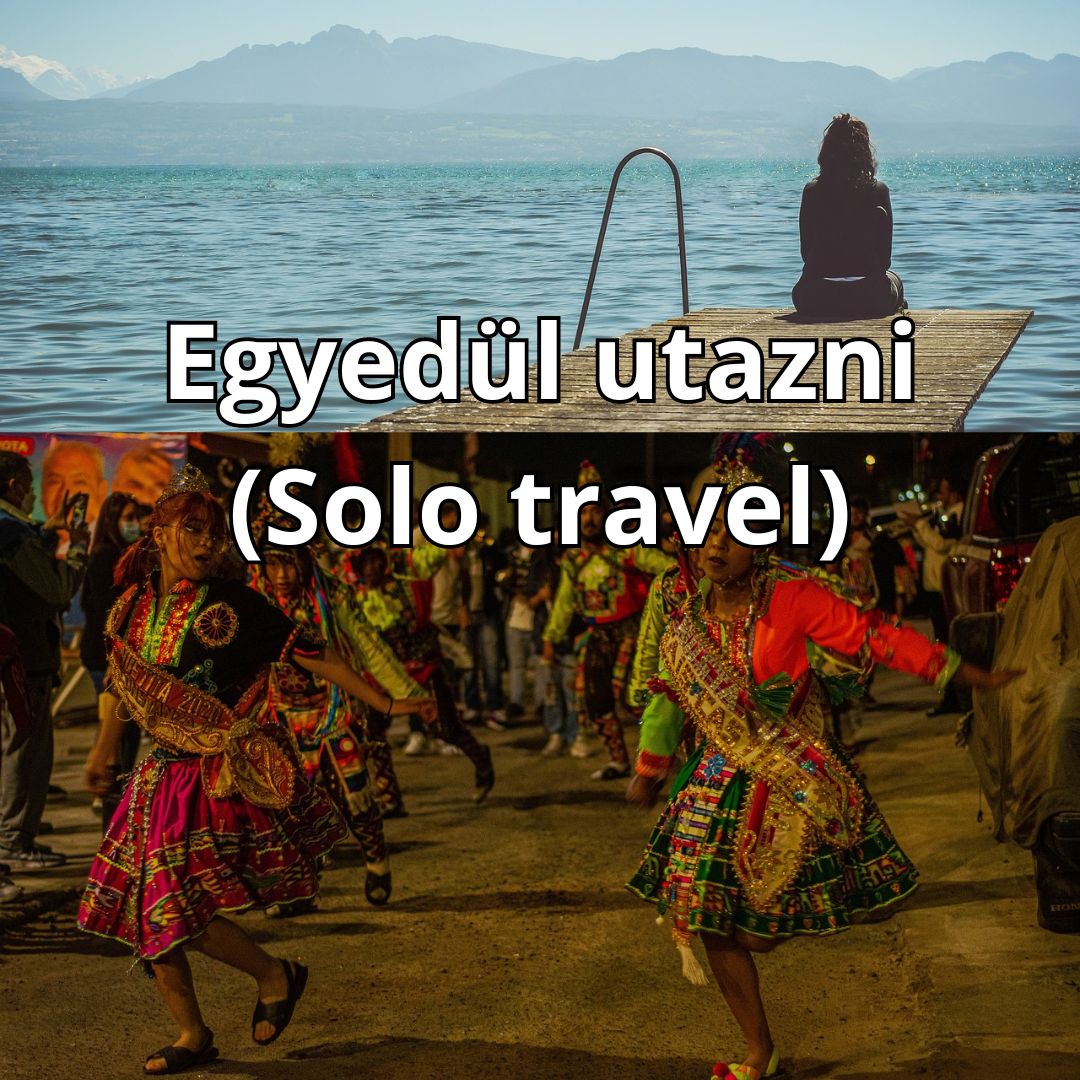 egyedül utazni solo travel